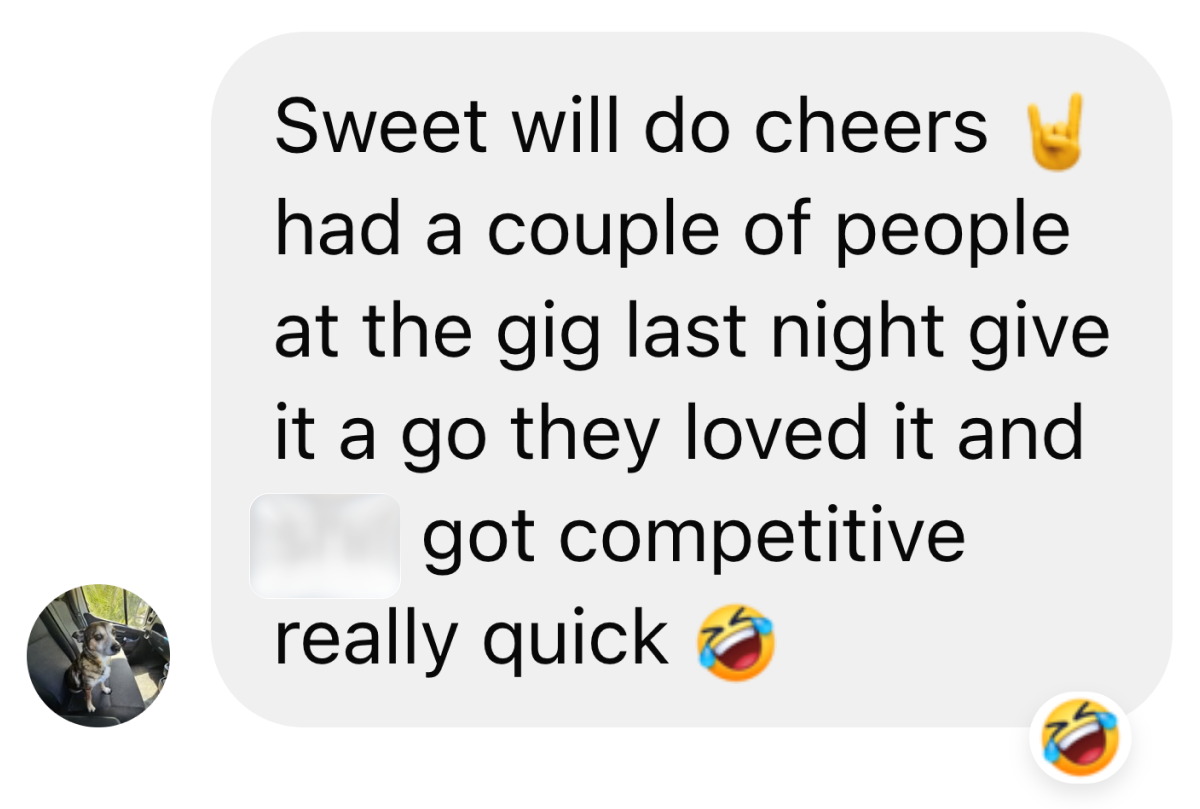 Testimonial from Casey B. about players getting competitive at a gig.
